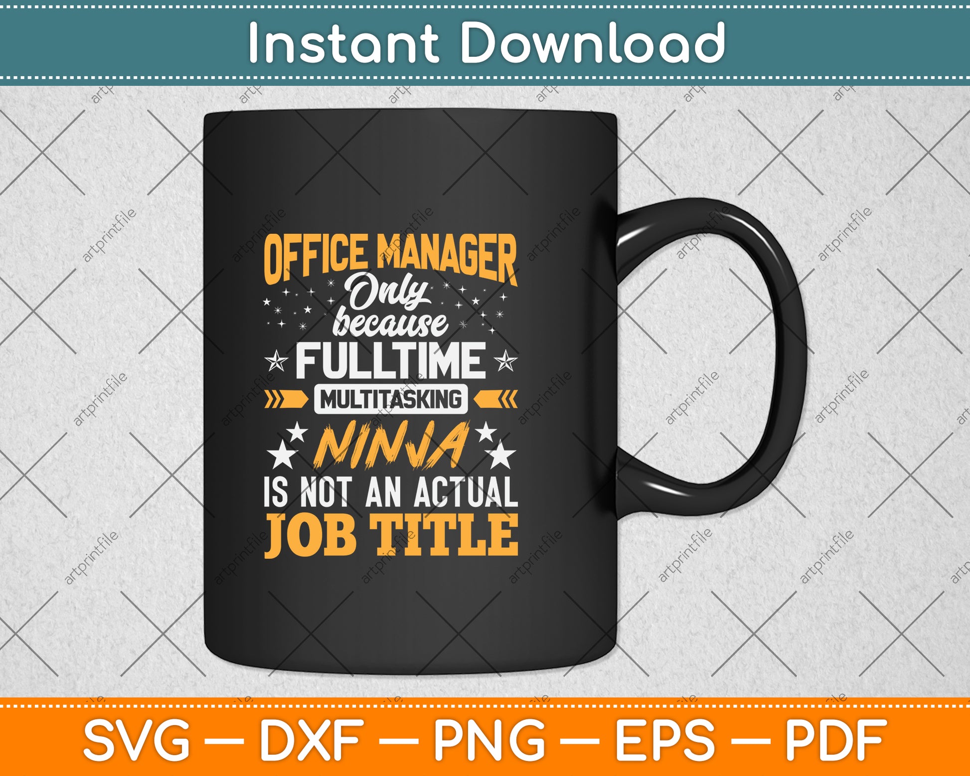 Office Manager Only Because Fulltime Multitasking Ninja Svg Png Dxf Cutting File