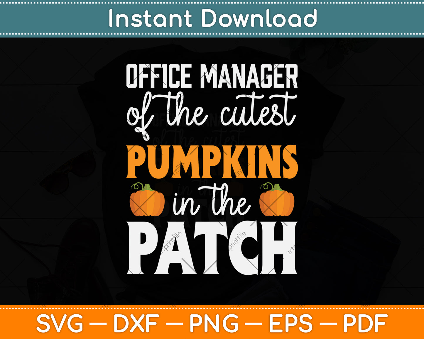 Office Manager To The Cutest Pumpkins In The Patch Svg Png Dxf Digital Cutting File