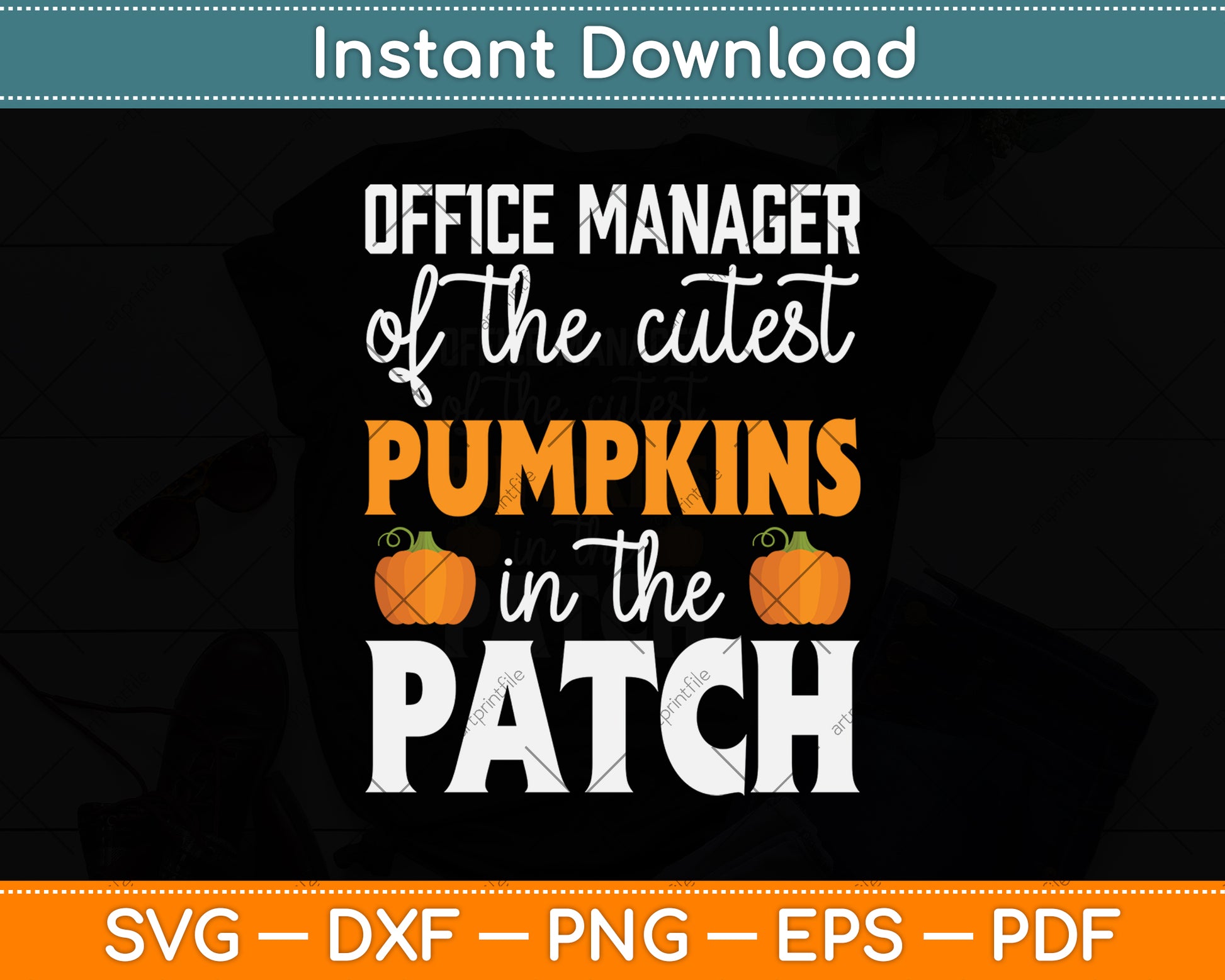 Office Manager To The Cutest Pumpkins In The Patch Svg Png Dxf Digital Cutting File