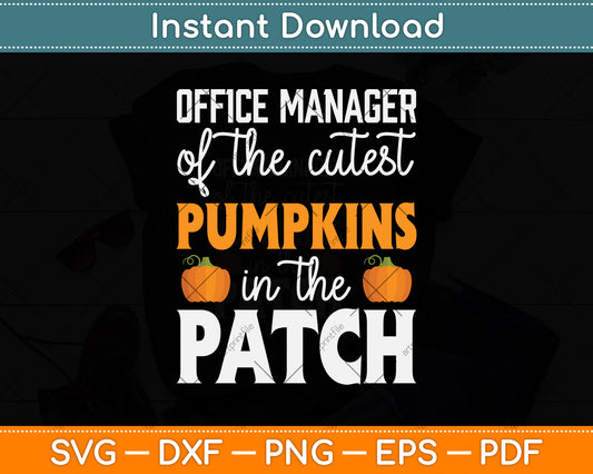Office Manager To The Cutest Pumpkins In The Patch Svg Png Dxf Digital Cutting File