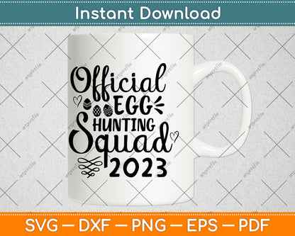 Official Egg Hunting Squad 2023 Svg Png Dxf Digital Cutting File
