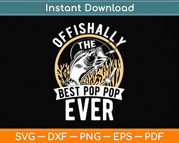 Offishally the Best Pop Pop Ever Svg Png Dxf Digital Cutting File