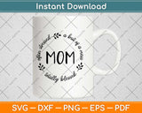 Often Stressed A Bit Of A Mess But Totally Blessed Mom Svg Design