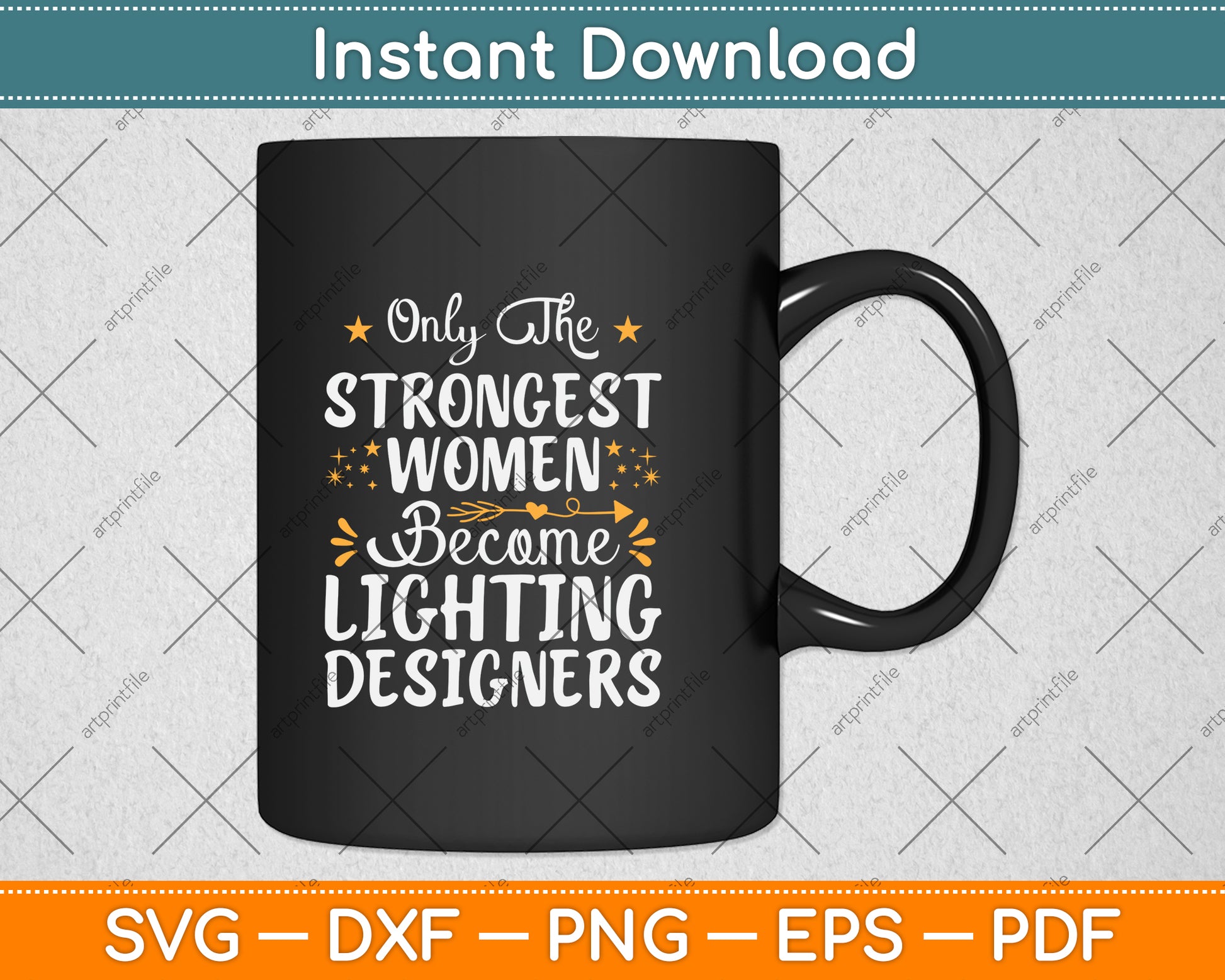 Only The Strongest Women Become Lighting Designer Svg Png Dxf Digital Cutting File
