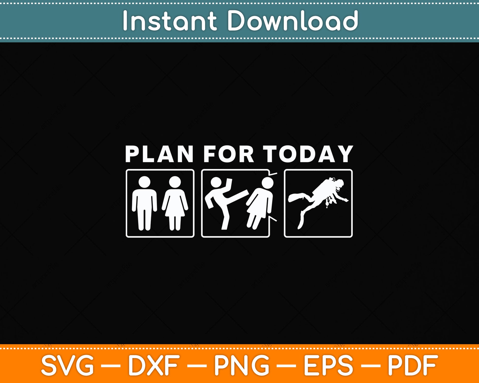 Plan For Today Scuba Diving Svg Png Dxf Digital Cutting File