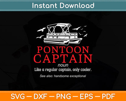 Pontoon Captain Definition Funny Pontoon Boat Svg Png Dxf Digital Cutting File