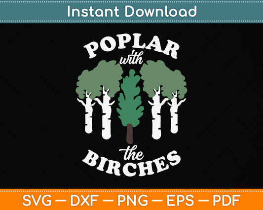 Poplar with the Birches Funny Tree Arborist Svg Png Dxf Digital Cutting File