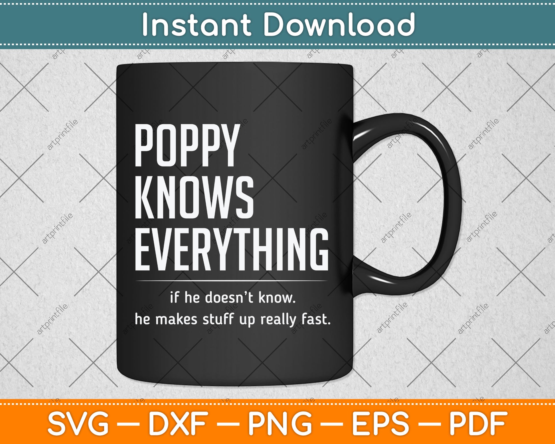Poppy Know Everything - Grandpa Svg Png Dxf Digital Cutting File