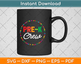 Pre-Kindergarten Crew Funny Pre-K Teacher Svg Png Dxf Digital Cutting File