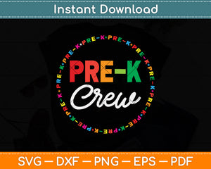 Pre-Kindergarten Crew Funny Pre-K Teacher Svg Png Dxf Digital Cutting File