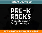 Pre-k Rocks Cool Teachers Gift Back To School Svg Png Dxf Digital Cutting File