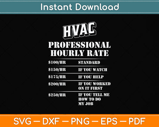 Professional Hvac Tech Hourly Rate AC Repairman Svg Png Dxf Digital Cutting File