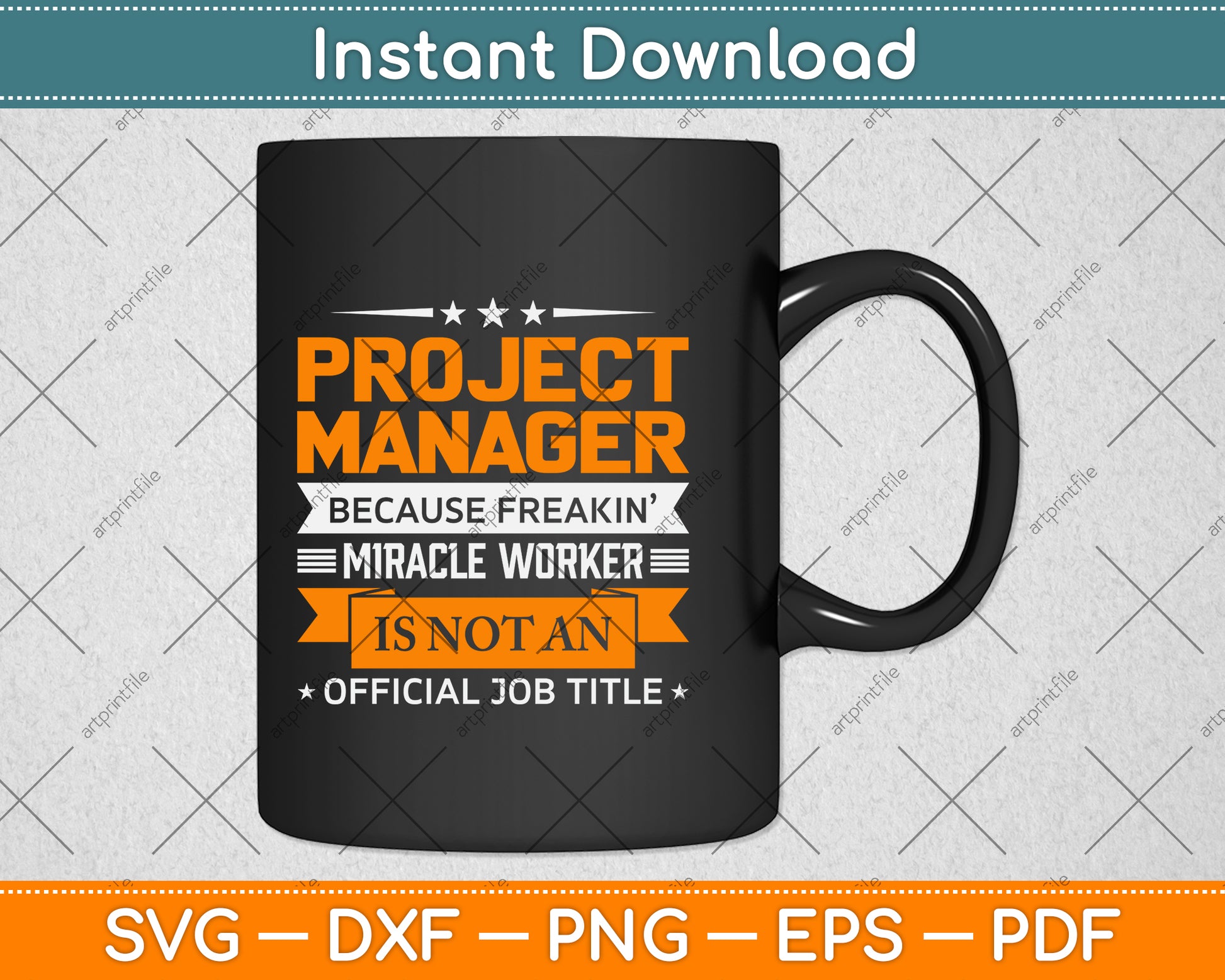 Project Manager Because Freakin Miracle Worker Svg Png Dxf Digital Cutting File