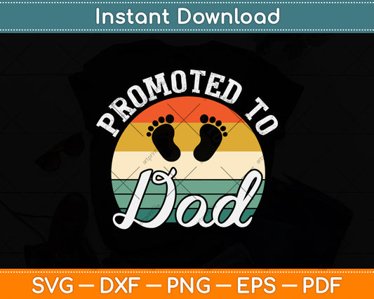 Promoted To Dad Vintage Fathers Day Svg Png Dxf Digital Cutting File