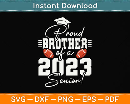 Proud Brother Of A 2023 Senior Svg Png Dxf Digital Cutting File