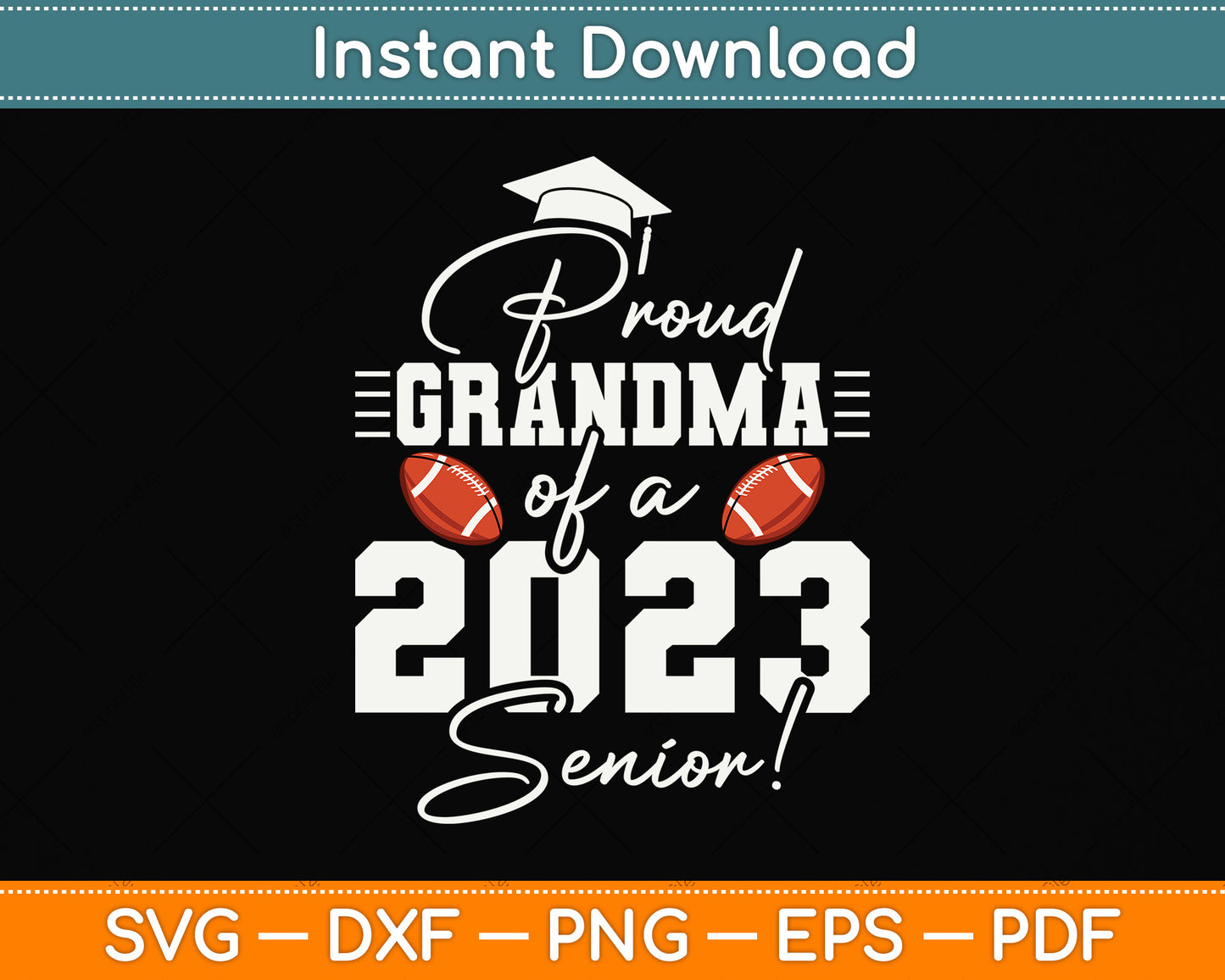 Proud Grandma Of A 2023 Senior Svg Png Dxf Digital Cutting File