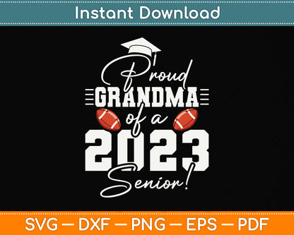 Proud Grandma Of A 2023 Senior Svg Png Dxf Digital Cutting File