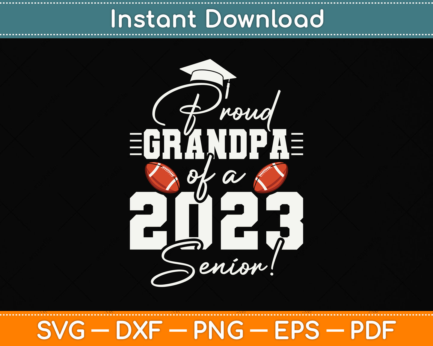 Proud Grandpa Of A 2023 Senior Svg Png Dxf Digital Cutting File
