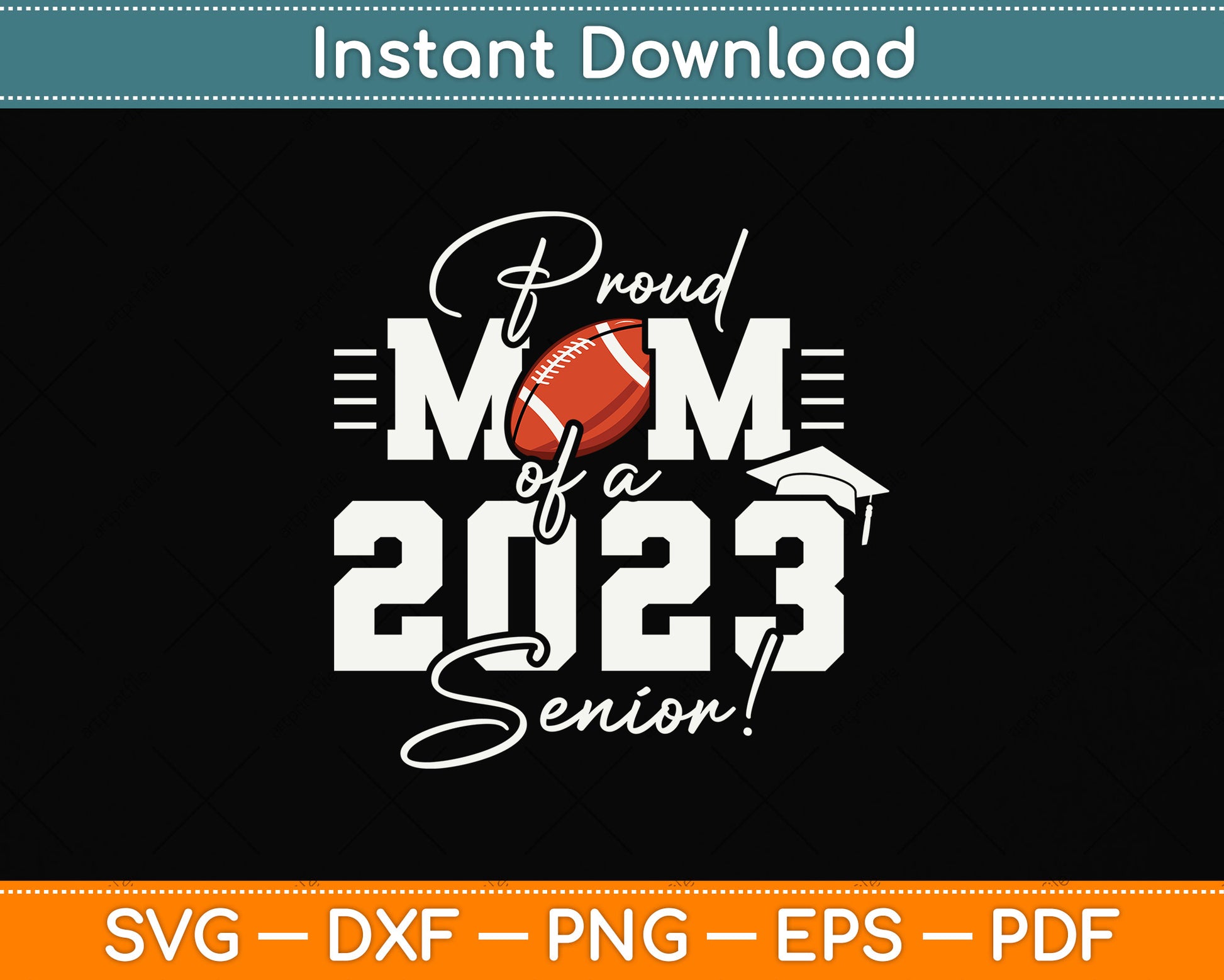 Proud Mom Of A 2023 Senior Svg Png Dxf Digital Cutting File