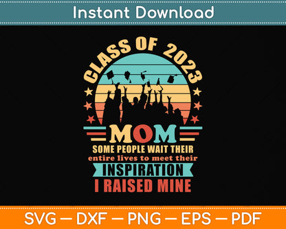 Proud Mom of a Class of 2023 Graduate Svg Png Dxf Digital Cutting File
