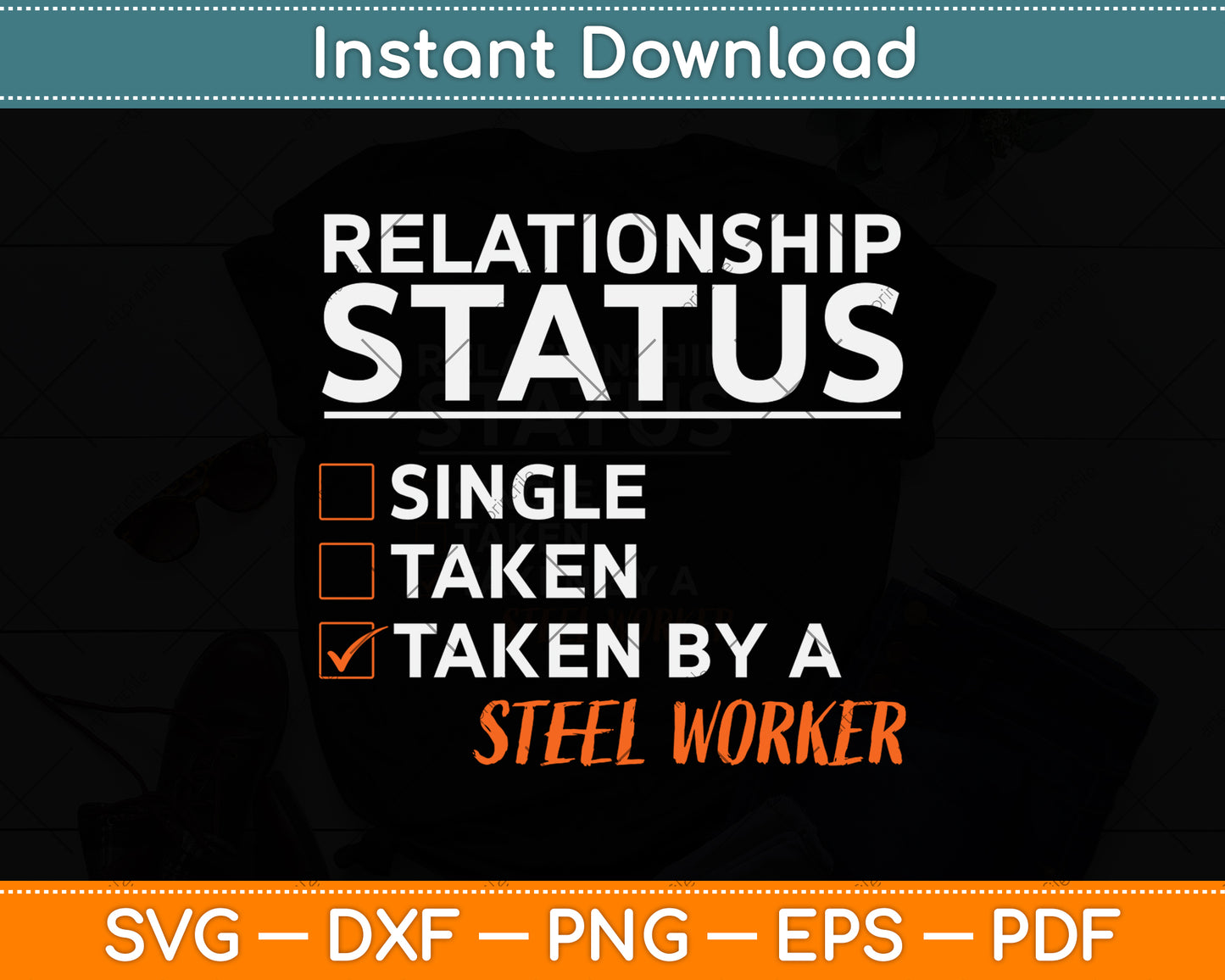Relationship Status Taken By A Steel Worker Svg Png Dxf Digital Cutting File