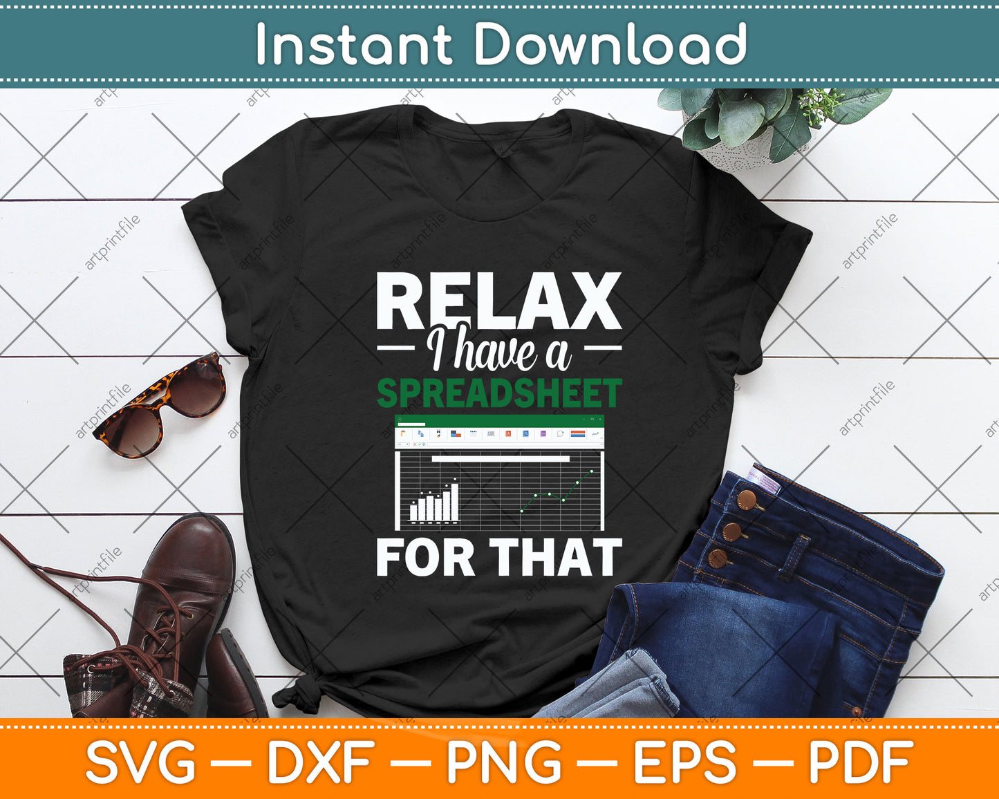 Relax I Have A Spreadsheet For That Svg Png Dxf Digital Cutting File