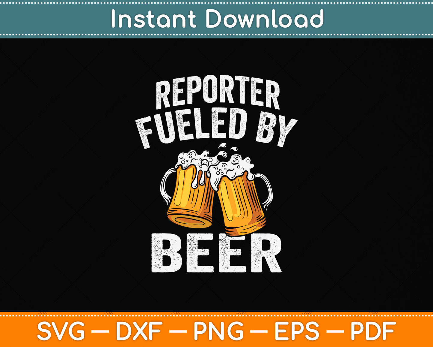 Reporter Fueled By Beer Funny Beer Lover Reporter Svg Png Dxf Digital Cutting File