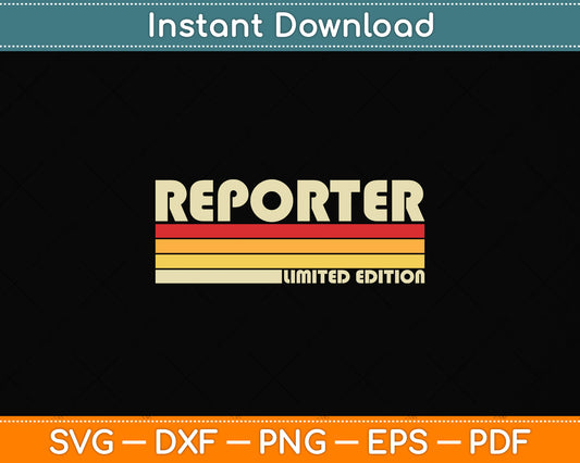Reporter Limited Edition Birthday Svg Png Dxf Digital Cutting File