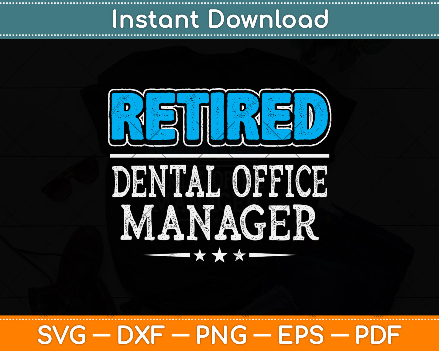 Retired Dental Office Manager Gifts Funny Retirement Svg Png Dxf Digital Cutting File