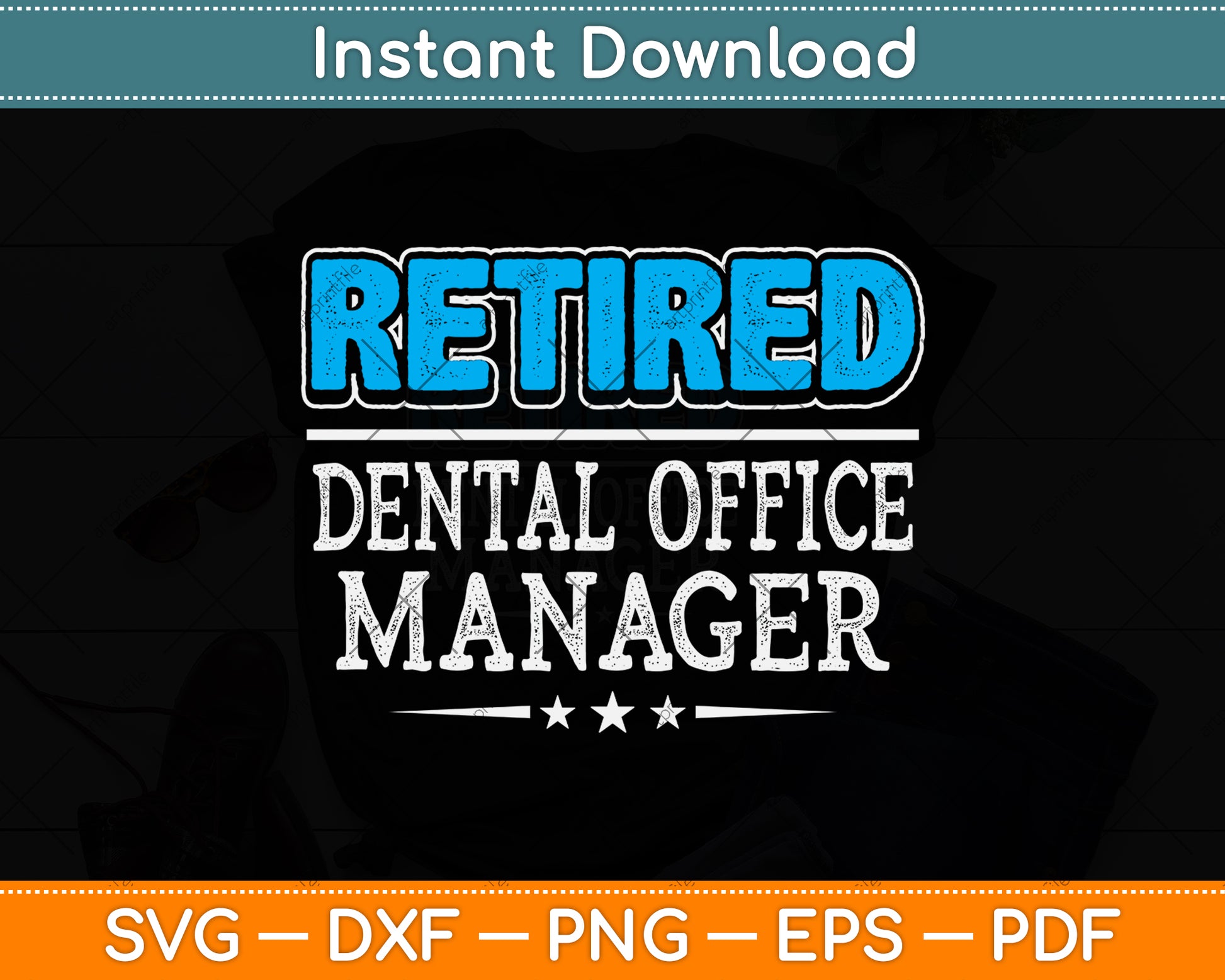 Retired Dental Office Manager Gifts Funny Retirement Svg Png Dxf Digital Cutting File
