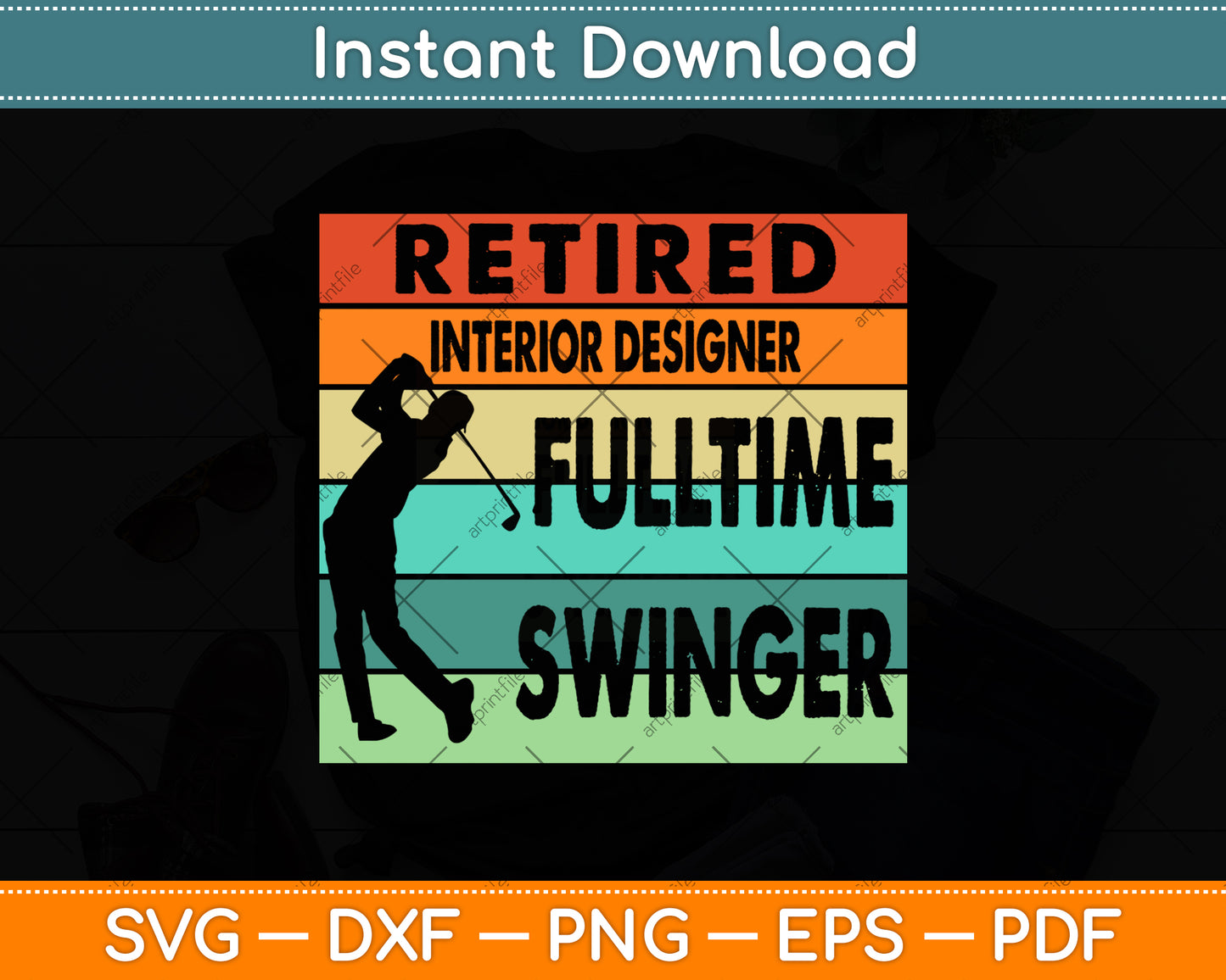 Retired Interior Designer Fulltime Swinger Golf Svg Png Dxf Digital Cutting File