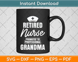 Retired Nurse Professional Grandma Svg Png Dxf Digital Cutting File