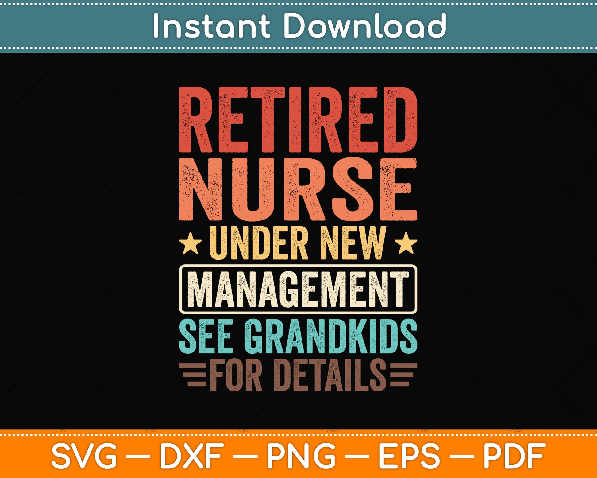 Retired Nurse Under New Management Svg Png Dxf Digital Cutting File