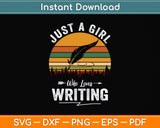 Retro Just A Girl Who Loves Writing Svg Png Dxf Digital Cutting File