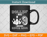 Rollin' into 9 Awesome 2014 Retro Bowling 9th Birthday Svg Png Dxf Cutting File