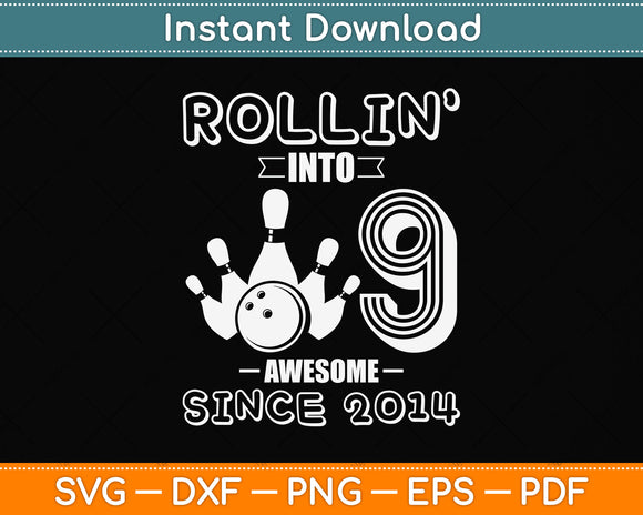 Rollin' into 9 Awesome 2014 Retro Bowling 9th Birthday Svg Png Dxf Cutting File