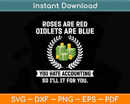 Roses Are Red Violets Are Blue You Hate Accounting Svg Png Dxf Digital Cutting File