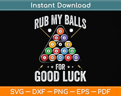 Rub My Balls For Good luck Funny Pool Billiards Snooker Svg Png Dxf Digital Cutting File