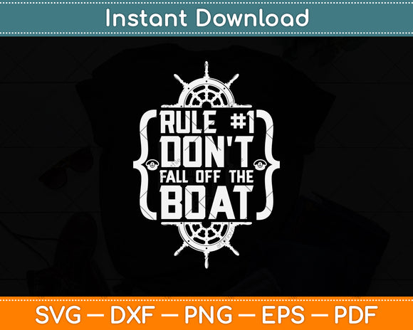 Rule #1 Don't Fall Off The Boat Pontoon Captain Svg Png Dxf Digital Cutting File
