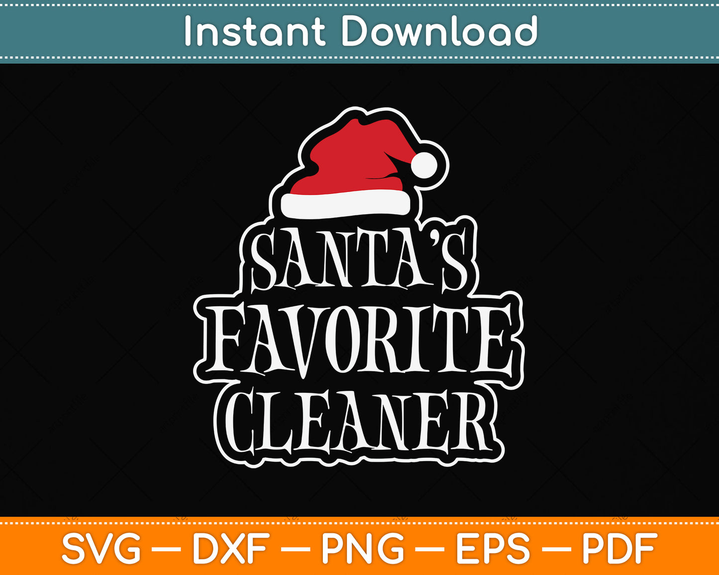Santa's Favorite Cleaner Funny Svg Png Dxf Digital Cutting File