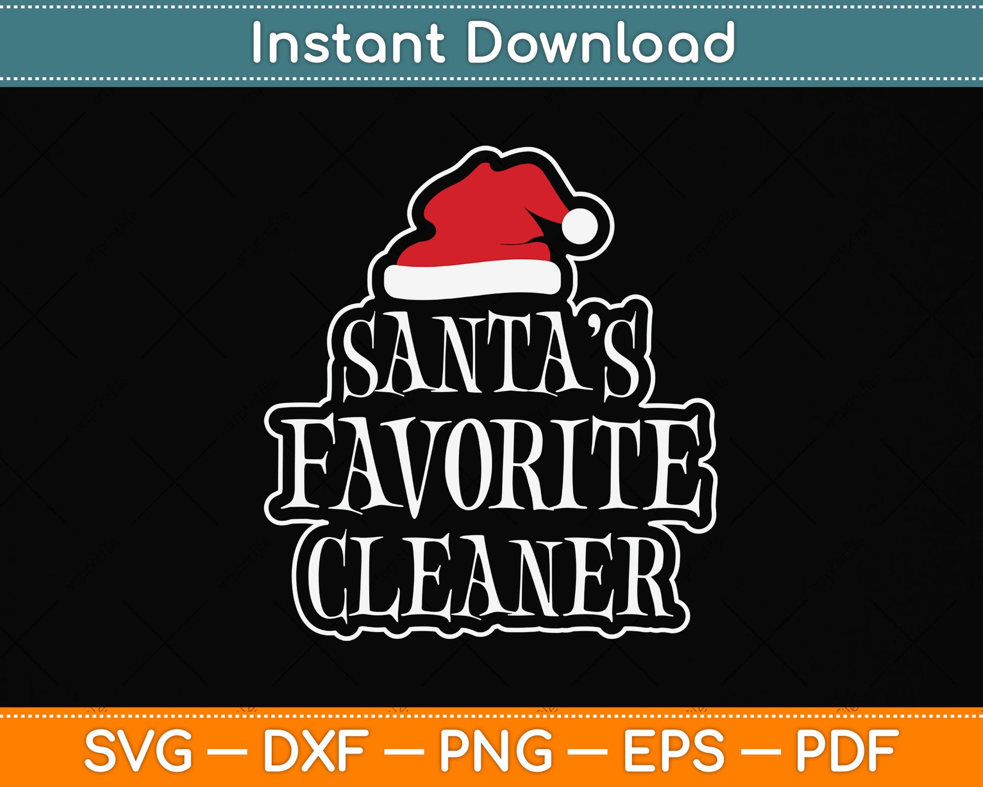 Santa's Favorite Cleaner Funny Svg Png Dxf Digital Cutting File