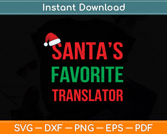 Santa’s Favorite Translator Funny Pajama Christmas Svg Png Dxf Digital Cutting File