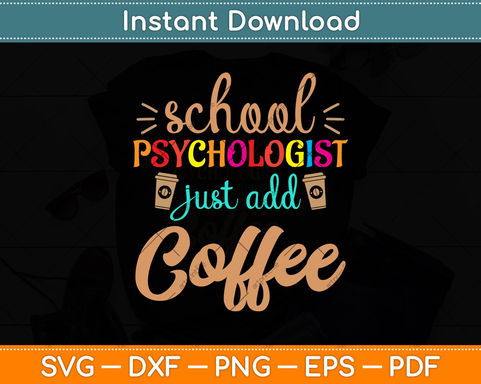 School Psychologist Just Add Coffee Svg Png Dxf Digital Cutting File