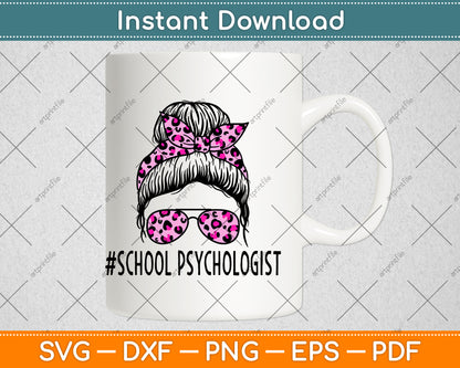 School Psychologist Leopard Messy Bun Svg Png Dxf Digital Cutting File