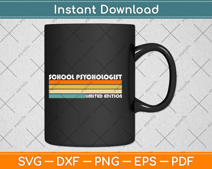 School Psychologist Limited Edition Funny Birthday Svg Png Dxf Digital Cutting File