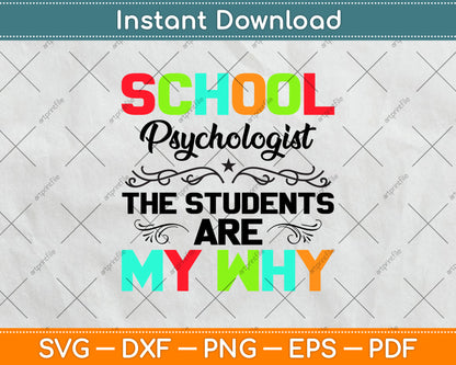 School Psychologist The Students Are My Why Svg Png Dxf Digital Cutting File