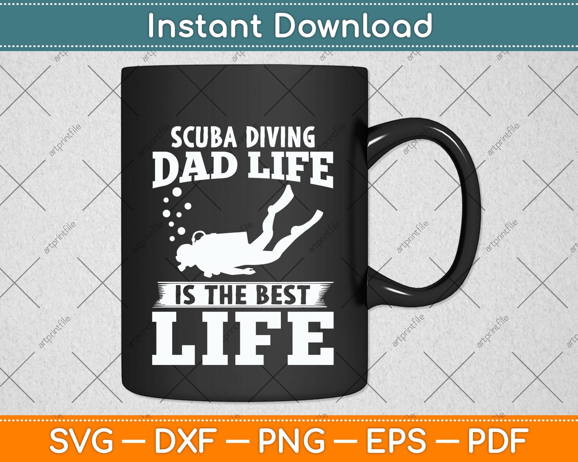 Scuba Diving Dad Life Is The Best Life Svg Png Dxf Digital Cutting File