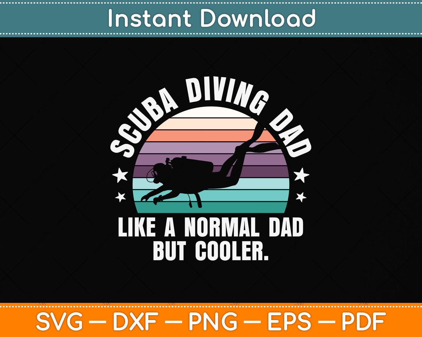 Scuba Diving Dad Like A Normal Dad But Cooler Svg Png Dxf Digital Cutting File