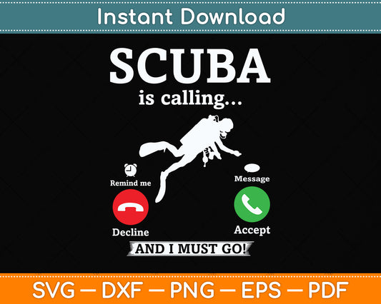 Scuba Diving Is Calling Funny Svg Png Dxf Digital Cutting File