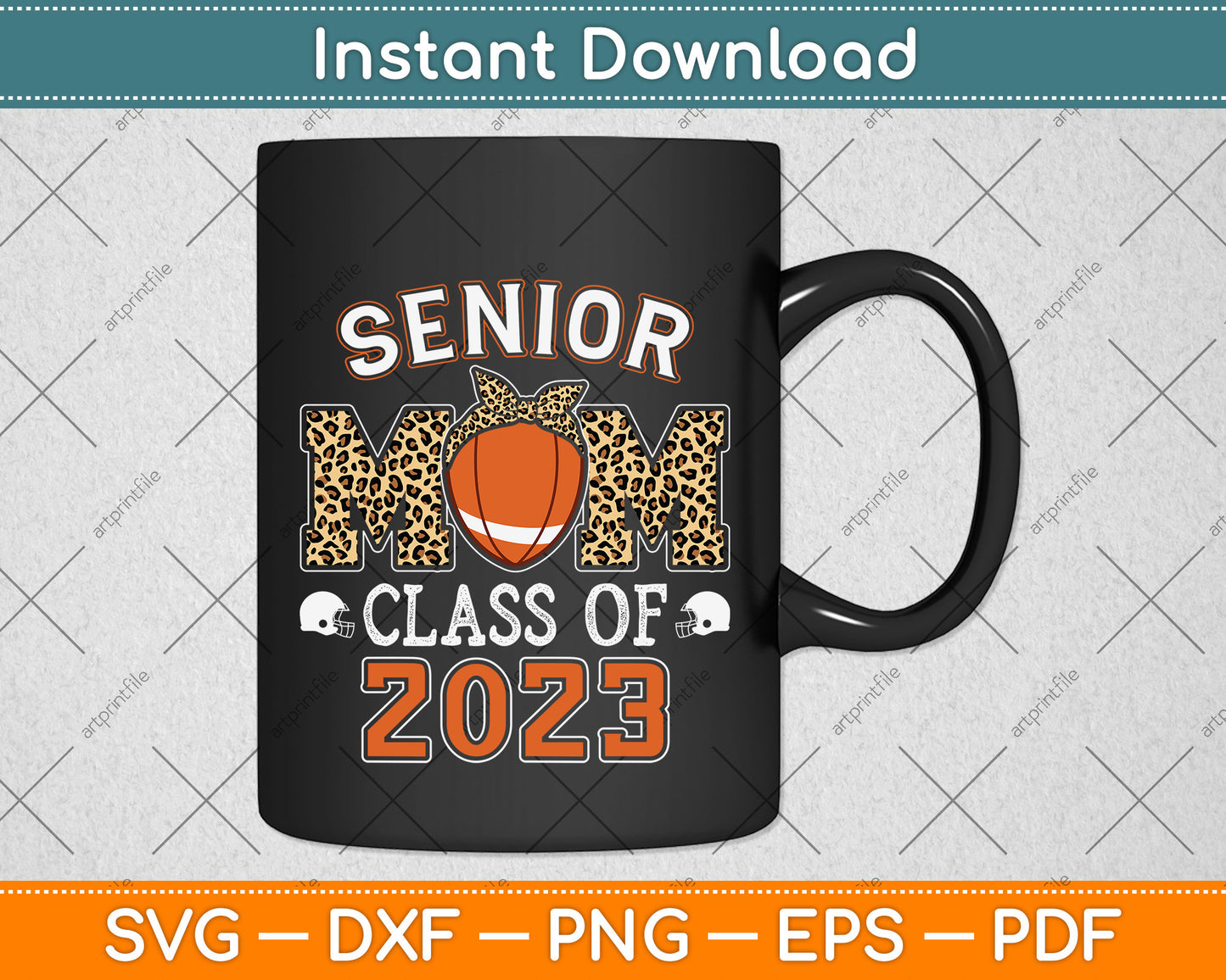 Senior Mom Class Of 2023 Football Graduation Svg Png Dxf Cutting File